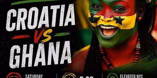 Ghana vs Croatia Live Viewing @ Elevated NYC