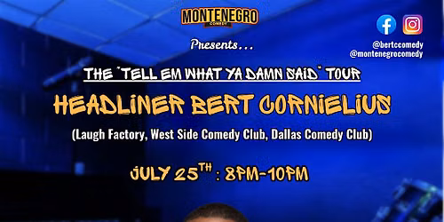 "Tell Em What You Damn Said" Tour with Bert Cornelius