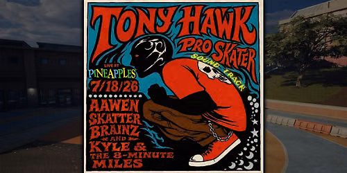 THPS Soundtrack Night w\/ AAWEN, Skatter Brainz & More