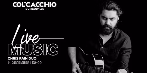 CHRIS RAIN DUO Live at Col'Cacchio Durbanville