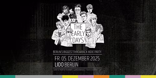 The Early Days \u2022 Throwback Indie Party \u2022 Lido \u2022 Berlin