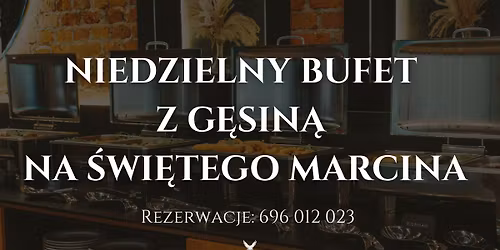 Niedzielny Bufet z G\u0119sin\u0105 na \u015awi\u0119tego Marcina
