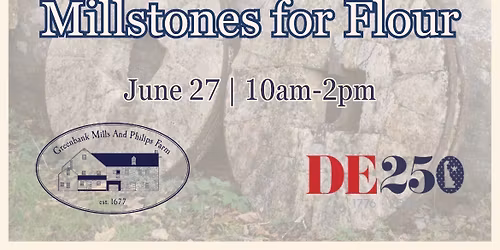 Milling in the Revolution: Millstones for Flour