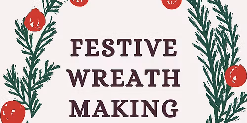 Festive Wreath Making 