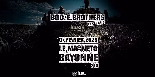 Booze Brothers + Kraft 3.0 @Le Magn\u00e9to, Bayonne