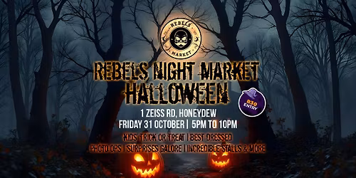 \ud83c\udf83\ud83d\udc7b Rebels Night Market: Halloween \ud83d\udc7b\ud83c\udf83