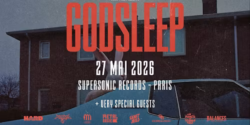 GODSLEEP + very special guests : Howling Giant \/\/ Paris, 27.05.2026