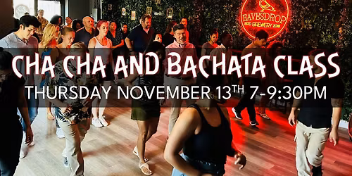 Beginner Cha Cha & All Level Bachata Classes at Eavesdrop! (November 13th)