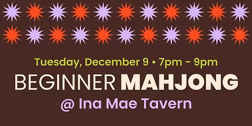 Beginner Mahjong with Mahjong Mischief at Ina Mae Tavern - Wicker Park