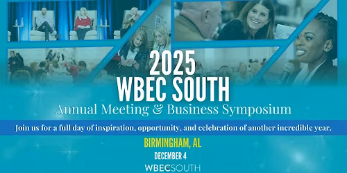 2025 WBEC South Annual Meeting & Business Symposium