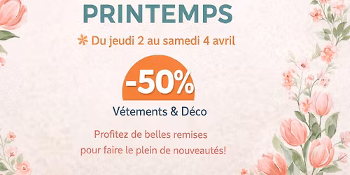 \ud83c\udf38 BRADERIE DE PRINTEMPS \ud83c\udf38