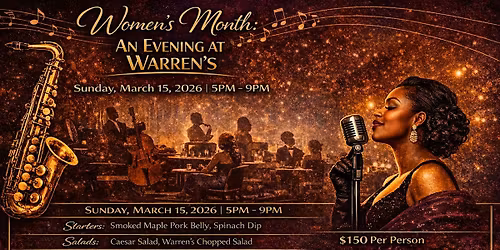 AN EVENING AT WARREN'S SUPPER CLUB - WOMEN CELEBRATING WOMEN