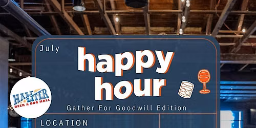 YPCI's July Happy Hour (Gather 4 Goodwill)