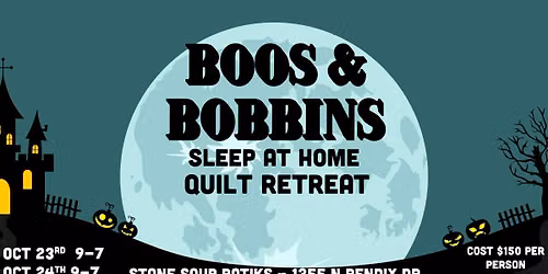 Boos & Bobbins Sleep @ Home Quilt Retreat