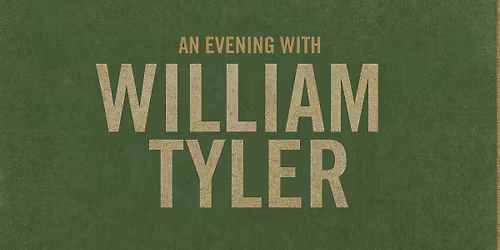 Listening Room and Pulp Arts Present: William Tyler