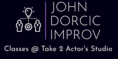IMPROV CLASSES for Advanced (7Weeks)