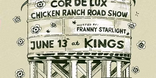 Long Relief \/ Cor De Lux \/ Chicken Ranch Road Show (Hosted by Franny Starlight)