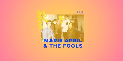 B\u0159eznick\u00e9 l\u00e9to: MARIE APRIL & THE FOOLS