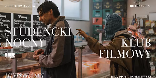 MINISTRANCI - przedpremierowy pokaz z dyskusj\u0105 @studencki Nocny Klub Filmowy #384