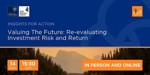 Valuing The Future: Re-evaluating Investment Risk and Return