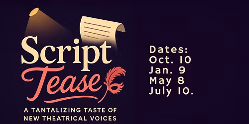 Script Tease: A tantalizing tase of new theatrical voices