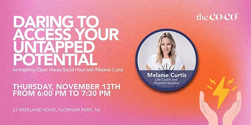Open House Social Hour -Daring To Access Your Untapped Potential