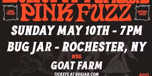 Earth Tongue \/ Pink Fuzz \/ Goat Farm
