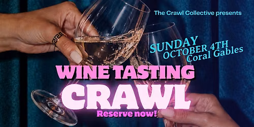 Wine Tasting Crawl: Coral Gables