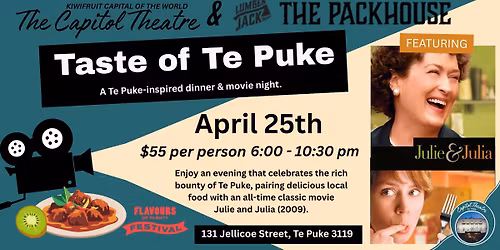 Taste of Te Puke - Dinner and a movie!