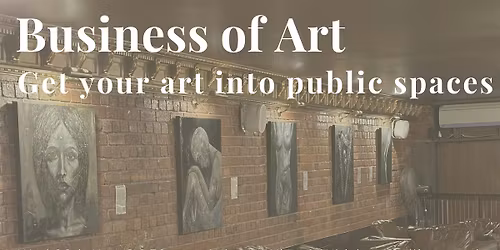 Business of Art - Get your art into public spaces
