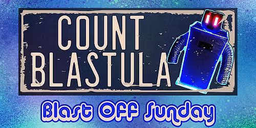 Blast Off Sunday with Count Blastula at the 443 Social Club