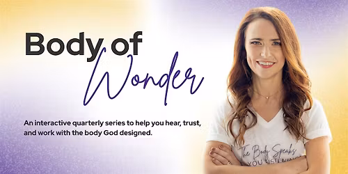 Body of Wonder: Learn to Hear What Your Body is Saying