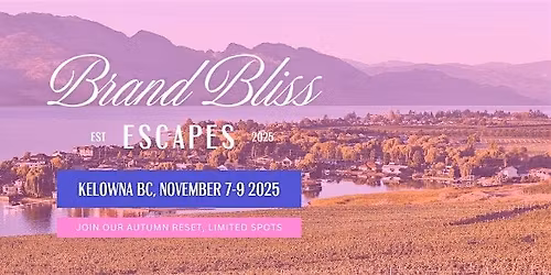 Brand Bliss Escapes: Autumn Reset | Kelowna BC