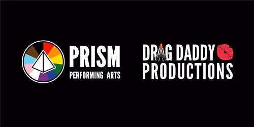 Drag Daddy & Prism - Cast, Crew and Volunteer Appreciation Party