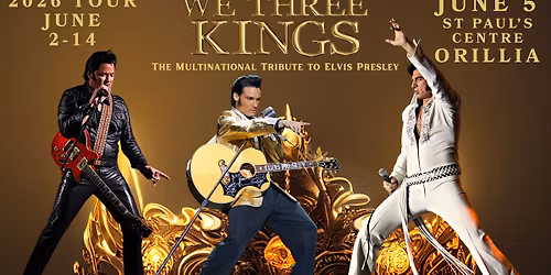We Three Kings: The Multinational Tribute to Elvis ~ ORILLIA
