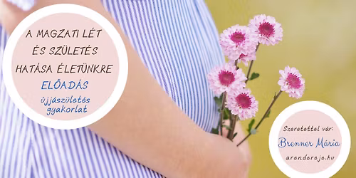 A magzati l\u00e9t \u00e9s sz\u00fclet\u00e9s hat\u00e1sa \u00e9let\u00fcnkre