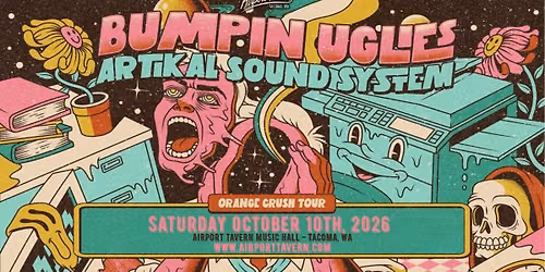 Bumpin Uglies with Artikal Sound System