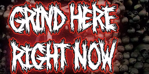 Grind Here - Right Now 2026