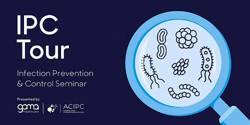 GAMA Healthcare and ACIPC IPC Tour - Sydney 2026