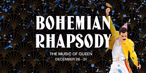 Bohemian Rhapsody: The Music of Queen