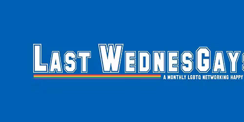 Last WednesGays - TOMORROW the 25th @ Radio Star
