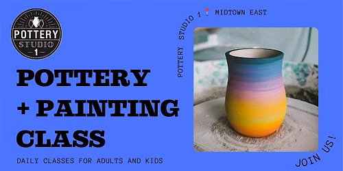 One-time Pottery Class & Painting - Turtle Bay (Midtown)