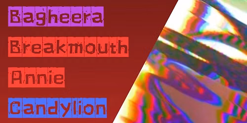 Bagheera, Breakmouth Annie, Candylion