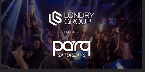 LGNDRY Group presents: Parq Saturdays