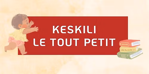 Keskili le tout petit