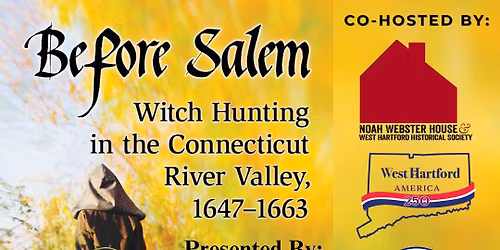 SOLD OUT-Before Salem: Witch Hunting in the Connecticut River Valley