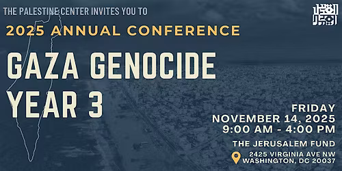 2025 Annual Conference: Gaza Genocide Year 3