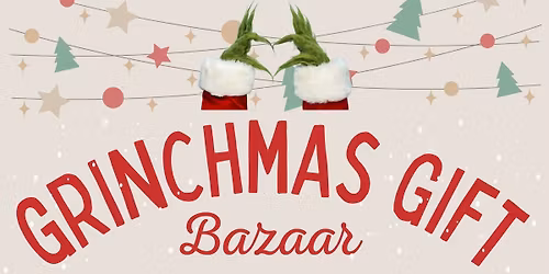 Grinchmas Gift Bazaar | Small Business Saturday