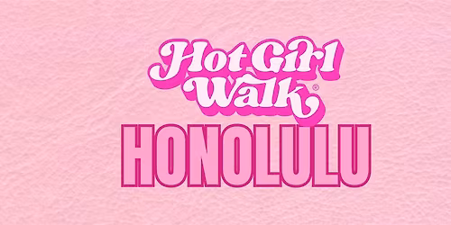 Hot Girl Walk\u00ae| Honolulu | November 15