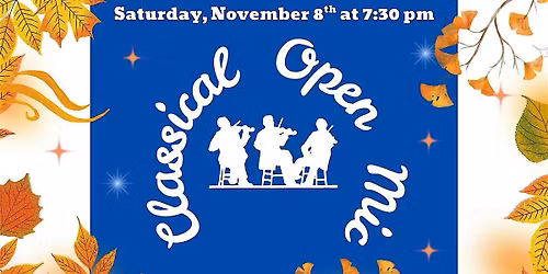 Classical Open Mic - November 8th, 2025